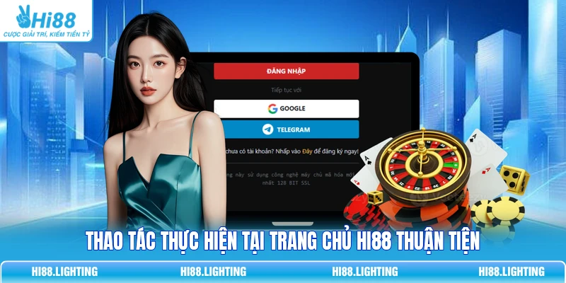 Đăng Nhập Hi88 - Cách Thức Truy Cập Đơn Giản Cho Người Mới 2 Thao tác thực hiện tại trang chủ Hi88 thuận tiện