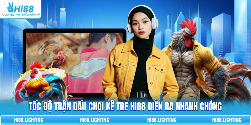 Đá Gà Tre Là Gì? Đặc Điểm Của Các Trận Đá Gà Tre Hay 3 Tốc độ trận đấu chọi kê tre Hi88 diễn ra nhanh chóng