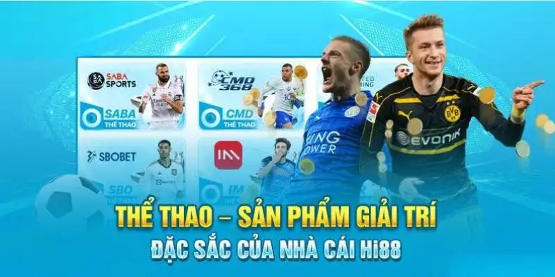 Thể thao hi88 - Cổng game trực tuyến được yêu thích nhất 2 Cược thể thao uy tín số 1 tại thị trường cá