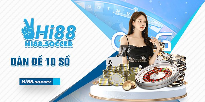 10+ cách tạo dàn đề 10 số đơn giản mà hiệu quả từ cao thủ 5 dàn đề 10 số