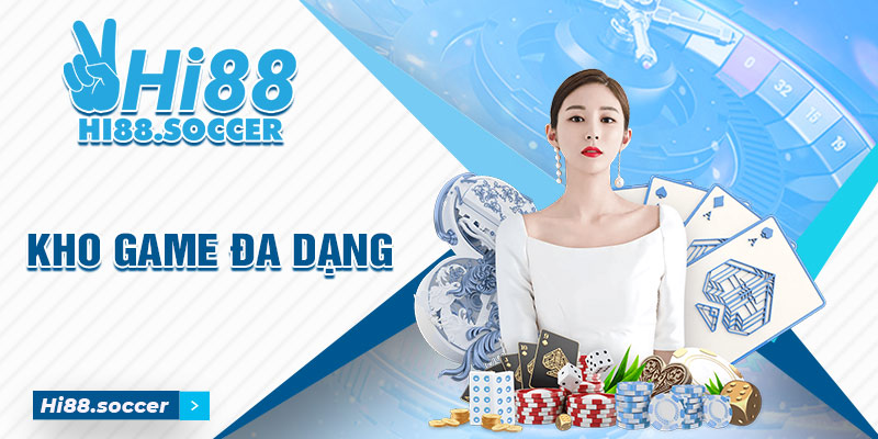 Giới Thiệu Hi88 - Sân Chơi Cá Cược Giải Trí Trực Tuyến 2 Kho game Hi88 phong phú và chất lượng