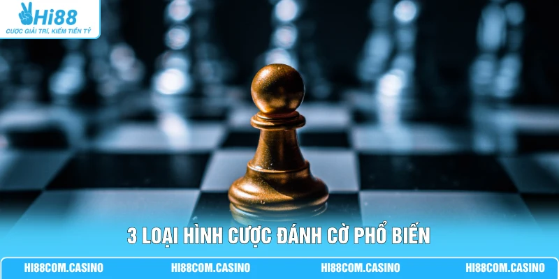 Cá Cược Đánh Cờ Thú Vị Với 3 Thể Loại Cờ Phổ Biến Nhất 2 3 loại hình cược đánh cờ phổ biến