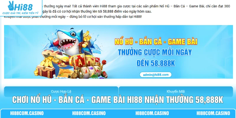 Chơi Nổ Hũ - Bắn Cá - Game Bài Hi88 Nhận Thưởng 58,888K 1 Chơi Nổ Hũ - Bắn Cá - Game Bài Hi88 Nhận Thưởng 58,888K