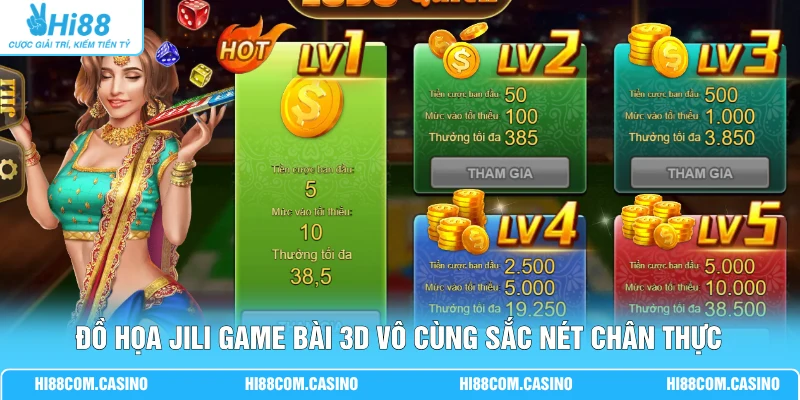Jili Game Bài 3D Top 10 Sảnh Game Hi88 Người Chơi Tin Tưởng 1 Đồ họa Jili game bài 3D vô cùng sắc nét chân thực