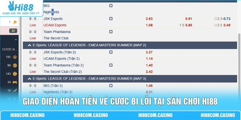 Cá Cược LOL - 4 Trường Hợp Khiến Vé Cược Bị Huỷ Bỏ 2 Giao diện hoàn tiền vé cược bị lỗi tại sân chơi Hi88