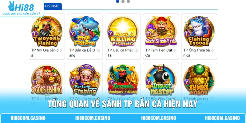 TP Bắn Cá - Khám Phá Kho Game Đại Dương Đa Dạng, Kỳ Bí 1 Tổng quan về sảnh TP bắn cá hiện nay